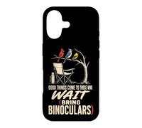 Bird Watching Good Things Come To Those Who Wait Case for iPhone 17