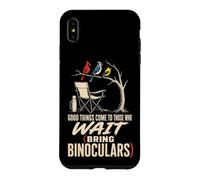 Bird Watching Good Things Come To Those Who Wait Case for iPhone XS Max