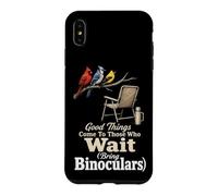 Bird Watching Good Things Come To Those Who Wait Case for iPhone XS Max