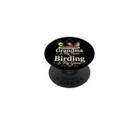 Bird Watching Grandma Is My Name Birding Is My Game PopSockets Adhesive PopGrip