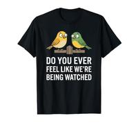 Bird Watching Humor We are Being Watched Value Graphic T-Shirt