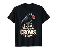 Bird Watching I Just Really Like Crows, OK? T-Shirt