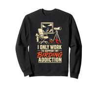 Bird Watching I Only Work To Support My Birding Addiction Sweatshirt