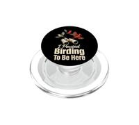 Bird Watching I Paused Birding To Be Here Birder Gift PopSockets PopGrip for MagSafe