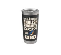 Bird Watching I Speak 4 Languages English Profanity Sarcasm Stainless Steel Insulated Tumbler
