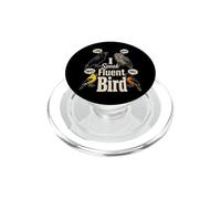 Bird Watching I Speak Fluent Bird Caw Hoot Tweet Trill Gift PopSockets PopGrip for MagSafe