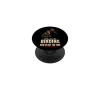 Bird Watching If You See Me Birding Now Is Not The Time Gift PopSockets Adhesive PopGrip