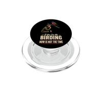 Bird Watching If You See Me Birding Now Is Not The Time Gift PopSockets PopGrip for MagSafe
