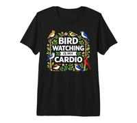 Bird Watching is My Cardio Birds Nerd Birding Bird Watcher Premium T-Shirt