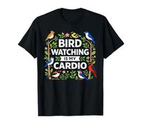 Bird Watching is My Cardio Birds Nerd Birding Bird Watcher T-Shirt