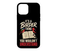 Bird Watching It's A Birder Thing You Wouldn't Understand Case for iPhone 12 mini