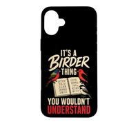 Bird Watching It's A Birder Thing You Wouldn't Understand Case for iPhone 16 Plus