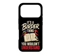 Bird Watching It's A Birder Thing You Wouldn't Understand Case for iPhone 17 Pro