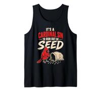 Bird Watching It's A Cardinal Sin to Run Out of Seed Tank Top