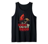Bird Watching It's A Cardinal Sin to Run Out of Seed Tank Top