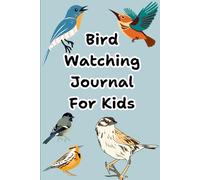 Bird Watching Journal for Kids: Interactive Logbook with Sketching, Photos, Species Details, GPS and More