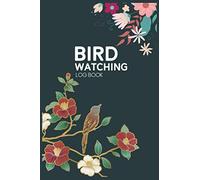 Bird Watching Log Book: Bird Watching Books For Adults - Bird Watchers Activity Logbook Checklist To Record Birds - Pocket Size Bird Watching Log - ... Birds Record Notebook - Bird Watcher's Digest