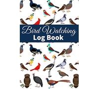 Bird Watching Log Book: Birding Journal to record Bird Sightings & List Species | 125 pages (6" x 9") | Gift for Birdwatchers