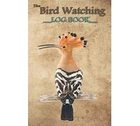 Bird Watching Log Book - Hoopoe Bird: The perfect notebook/log book for Birders & Bird Watchers (6 x 9, 100 Page Blank Lined)