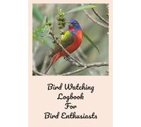 Bird Watching Logbook For Bird Enthusiasts