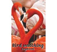 Bird Watching Logbook: Record and Track Your Bird Sightings | Portable Birdwatching Journal for Nature Lovers