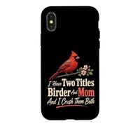 Bird Watching Mom I Have Two Titles Birder Crush Them Both Case for iPhone X/XS