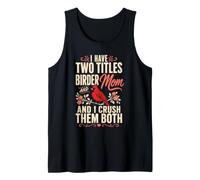 Bird Watching Mom I Have Two Titles Birder Crush Them Both Tank Top