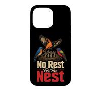 Bird Watching No Rest For The Nest Case for iPhone 14 Pro Max