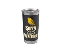 Bird Watching Sorry I'm Late I Saw A Warbler Stainless Steel Insulated Tumbler