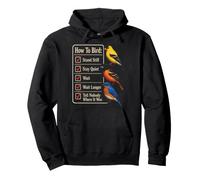 Bird Watching Stand Still Stay Quiet Wait Tell Nobody Pullover Hoodie