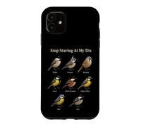Bird Watching Stop Staring At My Tits Funny Gift Case for iPhone 11