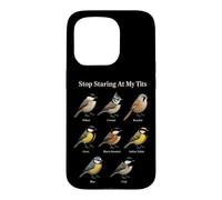 Bird Watching Stop Staring At My Tits Funny Gift Case for iPhone 15 Pro