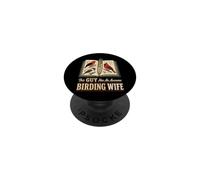 Bird Watching This Guy Has An Awesome Birding Wife PopSockets Adhesive PopGrip
