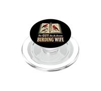 Bird Watching This Guy Has An Awesome Birding Wife PopSockets PopGrip for MagSafe
