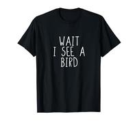 Bird Watching Wait I See A Bird Birding T-Shirt