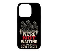 Bird Watching We're Not Waiting For The Cow To Die Case for iPhone 14 Pro