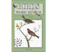 Bird Word Search: 60 Puzzles From Wild Birds of Britain, the Americas, Asia & Beyond - Fun Puzzle Book for Birdwatchers