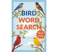 Bird Word Search: Large print birds of the world themed puzzle book | Ideal gift for bird and nature lovers | For seniors, adults and teens