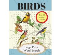 Bird Word Search Large Print: Over 30 Puzzles - for All Ages - Relaxing Brain Work