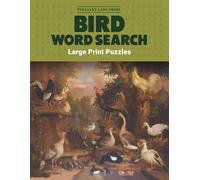 Bird Word Search Large Print Puzzles: Relaxing and Thoughtfully Themed Puzzles with Bird Trivia on Every Page for Bird Lovers, Nature Lovers, Bird Watchers, Teens, Adults, and Seniors