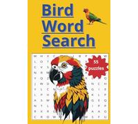 Bird Word Search Puzzle Book: Bird Word Searches with Easy to Read Print about Birds, Bird Lovers, Bird related Words and More | 6x9 inches, 110 pages ... Gift for Vacations, Holidays and Free Times