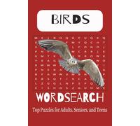 Bird Word Search Puzzle Book: Easy-to-Read Word Searches About Birds, Birdwatching, Exotic Birds & More | Puzzle Book for Kids, Teens & Adults | 6x9 ... 50 Puzzles | Fun Educational Activity Book