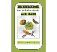 Bird Word Search Puzzle Book: Word Search with Easy to Read Print about bird species from North & South America. | 6x9 inches, 110 pages | 55 puzzles ... Holidays, Relaxation and Free Time.