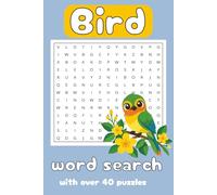 Bird Word Search Puzzle Book: Word Searches with Easy to Read Print about Birds, Birdwatching, Ornithology, and more | 6x9-inches | 90 pages | 40 + puzzles…gift for vacations, holidays, and free times