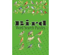 Bird Word Search Puzzles: With Birdwatching Facts, Coloring Pages, and Mind Games for Mental Exercise (Mind Games Puzzle Series)