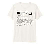 Birder Definition - Wild Bird Observer, Birdwatching Premium T-Shirt