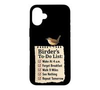 Birder's To-Do List Wake At 4 A.M. Forget Breakfast Case for iPhone 16 Plus