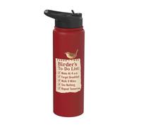 Birder's to-Do List Wake At 4 A.M. Forget Breakfast Stainless Steel Insulated Water Bottle