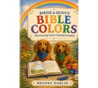 Birdie and Olives Bible Colors: Discovering God’s Colorful Creation