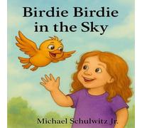 Birdie Birdie in the Sky